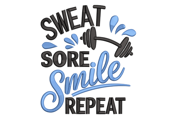 Sweat Sore Smile Repeat – Motivational